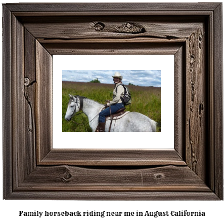 family horseback riding near me in August, California